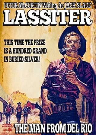 Lassiter #7: The Man from Del Rio (A Lassiter Western Book 2)