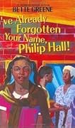 I've Already Forgotten Your Name, Philip Hall!