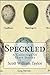 Speckled: A Collection of S...