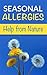 Seasonal Allergies: Help from Nature (eliminating allergies,food allergies,autoimmune diseases,asthma,natural allergy remedies)