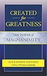Book cover for Created for Greatness: The Power of Magnanimity