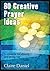 80 Creative Prayer Ideas by Claire Daniel 80 Creative Prayer Ideas by Claire Daniel