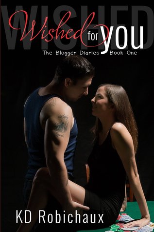 Wished for You (The Blogger Diaries, #1)