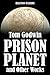 Space Prison and Other Works by Tom Godwin Space Prison and Other Works by Tom Godwin