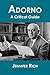 Adorno: A Critical Guide
