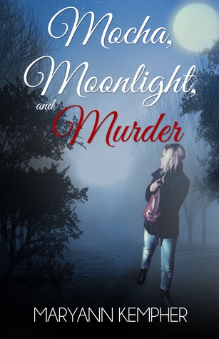 Mocha, Moonlight, and Murder (Under The Moonlight #1)