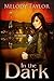 In the Dark by Melody  Taylor