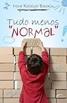 Tudo Menos "Normal" by Nora Raleigh Baskin