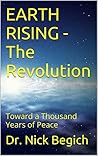 EARTH RISING - The Revolution: Toward a Thousand Years of Peace