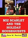 Miz Scarlet and the Holiday Houseguests (A Scarlet Wilson Mystery, #3) Miz Scarlet and the Holiday Houseguests (A Scarlet Wilson Mystery, #3)