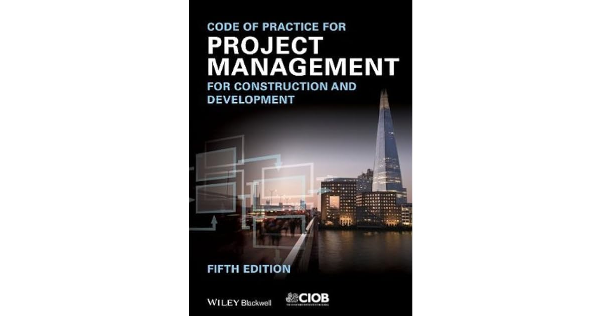 Code of Practice for Project Management for Construction and Development by Chartered Institute