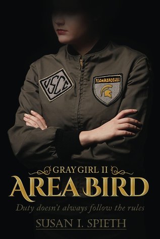 Area Bird: Duty Doesn't Always Follow the Rules (Gray Girl Series)