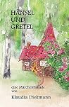 Haensel und Gretel: eine Märchenballade (German Edition)