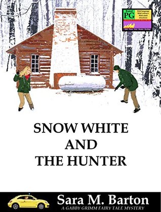 Snow White and the Hunter (A Gabby Grimm Fairy Tale Mystery, #1)