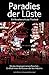 Paradies der Lüste - Ein Re...