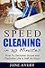 Speed Cleaning in 30 Minutes: How To Declutter House and Declutter Life in Half An Hour