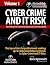 Cyber Crime and IT Risks: The top articles for professionals seeking up-to-date knowledge on trends in Cyber Crime and IT Risks (GlobalRisk Series Book 3)