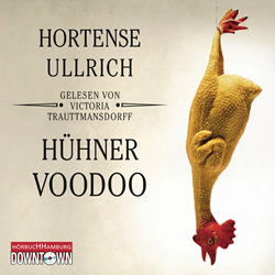 Hühner Voodoo (Hörbuch-Download)