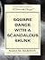 Square Dance with a Scandalous Skunk (Dance with Danger Mystery, #1)
