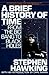 A Brief History of Time by Stephen W. Hawking