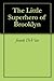 The Little Superhero of Brooklyn by Frank Devito