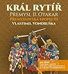 Král rytíř by Vlastimil Vondruška