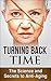 Turning Back Time: The Science and Secrets to Anti Aging (Age Reverse)