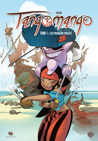 Les premiers pirates (Tangomango, #1)