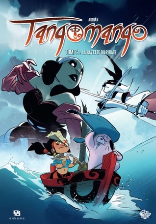 La Gazette du pirate (Tangomango, #2)