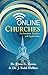 Online Churches: An Intensive Analysis and Application