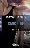 Sans pitié by Maya Banks