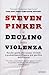 Il declino della violenza by Steven Pinker