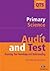 Audit and Test Primary Science