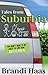 Tales from Suburbia: You Don't Have to Be Crazy to Live Here, but It Helps