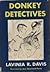 Donkey Detectives by Lavinia R. Davis