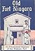 Old Fort Niagara (Illustrated History Booklet)