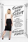 Going Off Script by Giuliana Rancic