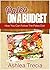 Paleo on a Budget: How You Can Follow The Paleo Diet On A Thin Budget (Paleo Recipes)
