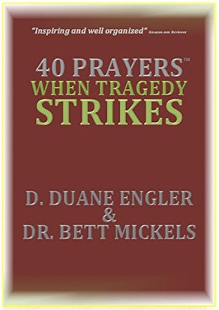 40 Prayers When Tragedy Strikes (40 Prayers Series)