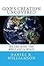 God's Creation Uncovered: Reconciling the Bible and Science