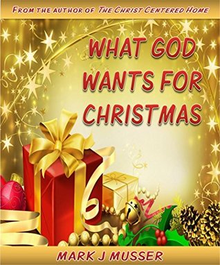 What God Wants for Christmas (Kindle Edition)