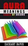 Aura Meanings: Codex Of Colors Aura Meanings: Codex Of Colors