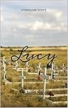 Lucy: A Short Story