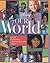 Our World: People, Celebrations, Amazing Discoveries, Places (Disney Learning)