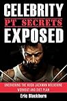 Celebrity PT Secrets Exposed – Uncovering The Hugh Jackman Wolverine Workout And Diet Plan