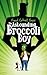 The Astounding Broccoli Boy