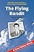 The Flying Bandit by Robert Knuckle