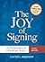 The Joy of Signing by Lottie L. Riekehof The Joy of Signing by Lottie L. Riekehof
