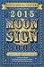 Llewellyn's 2015 Moon Sign Book: Conscious Living by the Cycles of the Moon