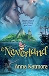 Neverland by Anna Katmore